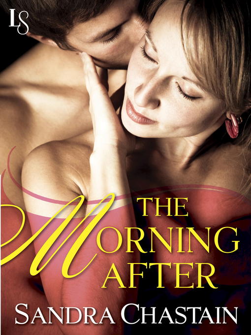 Title details for The Morning After by Sandra Chastain - Available
